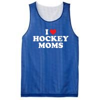 I Love Hockey Moms Funny Design Gift Mesh Reversible Basketball Jersey Tank