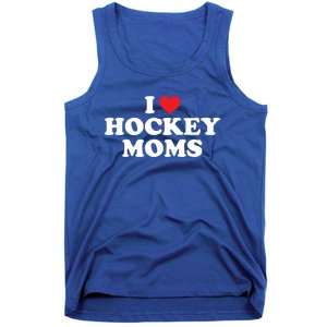 I Love Hockey Moms Funny Design Gift Tank Top