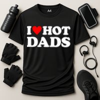 I Love Hot Dads I Heart Hot Dads Cooling Performance Crew T-Shirt