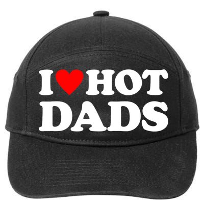 I Love Hot Dads I Heart Hot Dads 7-Panel Snapback Hat