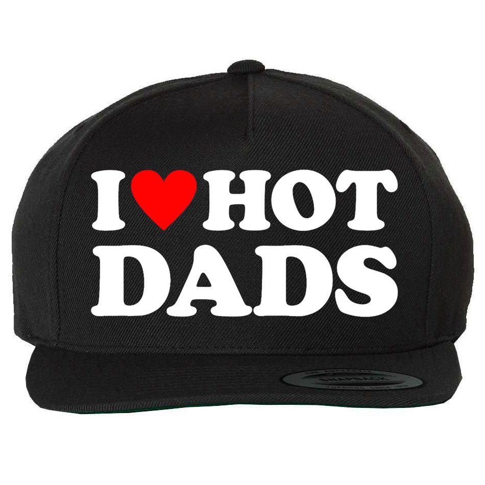 I Love Hot Dads I Heart Hot Dads Wool Snapback Cap
