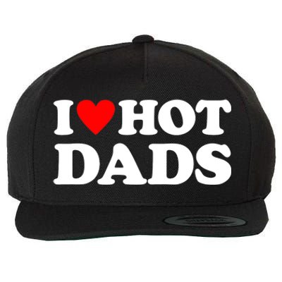 I Love Hot Dads I Heart Hot Dads Wool Snapback Cap