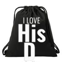 I Love His D Love Her P Funny Matching Couples Drawstring Bag