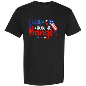 I Like How He Bang Funny 4th Of July Matching Couple Garment-Dyed Heavyweight T-Shirt