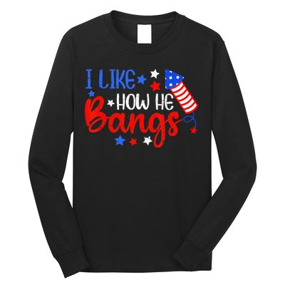 I Like How He Bang Funny 4th Of July Matching Couple Long Sleeve Shirt