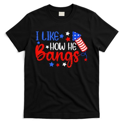 I Like How He Bang Funny 4th Of July Matching Couple T-Shirt