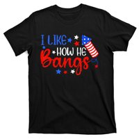 I Like How He Bang Funny 4th Of July Matching Couple T-Shirt