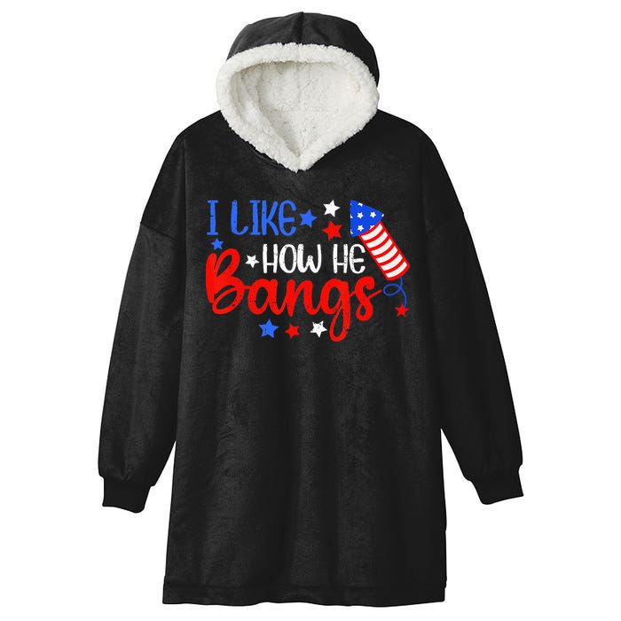 I Like How He Bang Funny 4th Of July Matching Couple Hooded Wearable Blanket