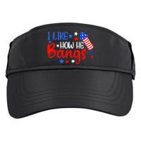 I Like How He Bang Funny 4th Of July Matching Couple Adult Drive Performance Visor