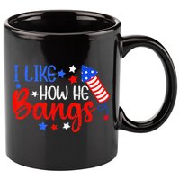 I Like How He Bang Funny 4th Of July Matching Couple 11oz C Handle Ceramic Mug
