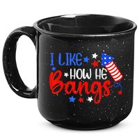 I Like How He Bang Funny 4th Of July Matching Couple 15oz Campfire Ceramic Mug