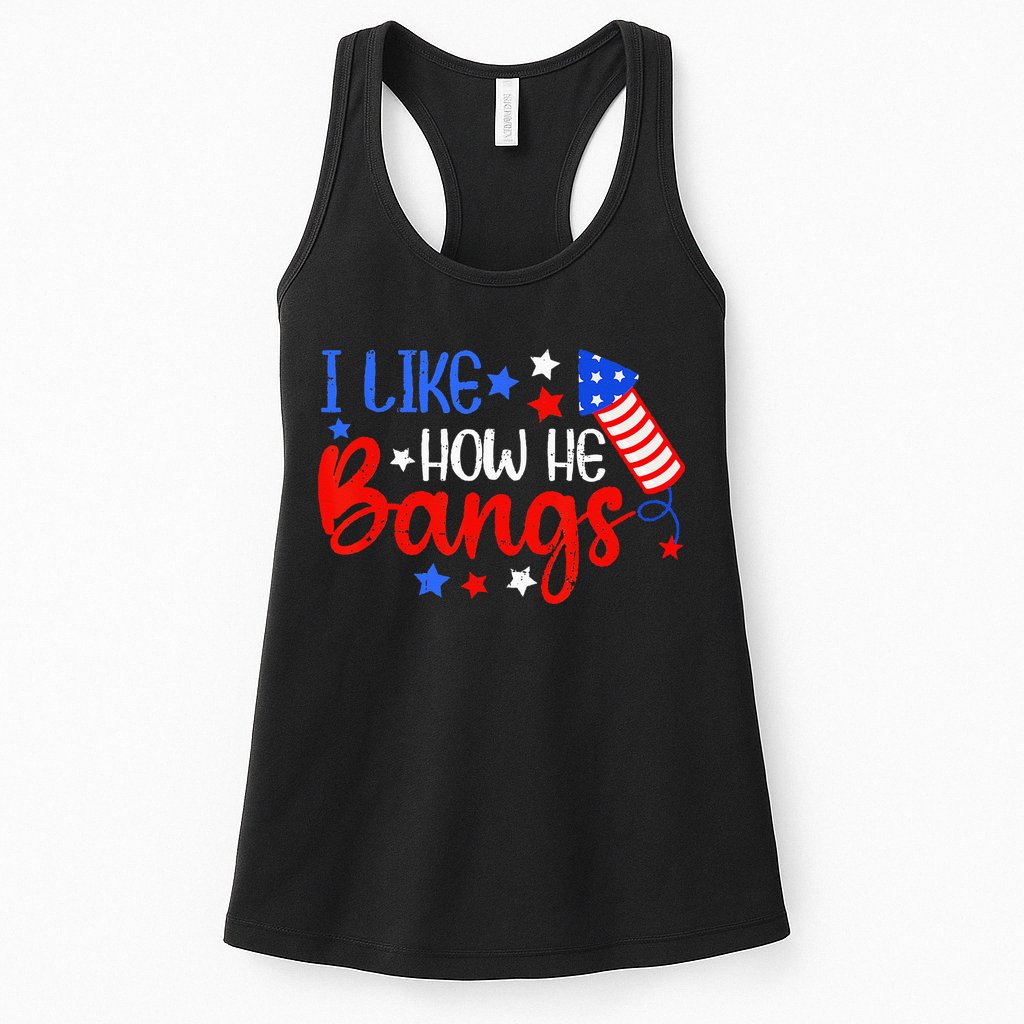 I Like How He Bang Funny 4th Of July Matching Couple Womens Tank Top