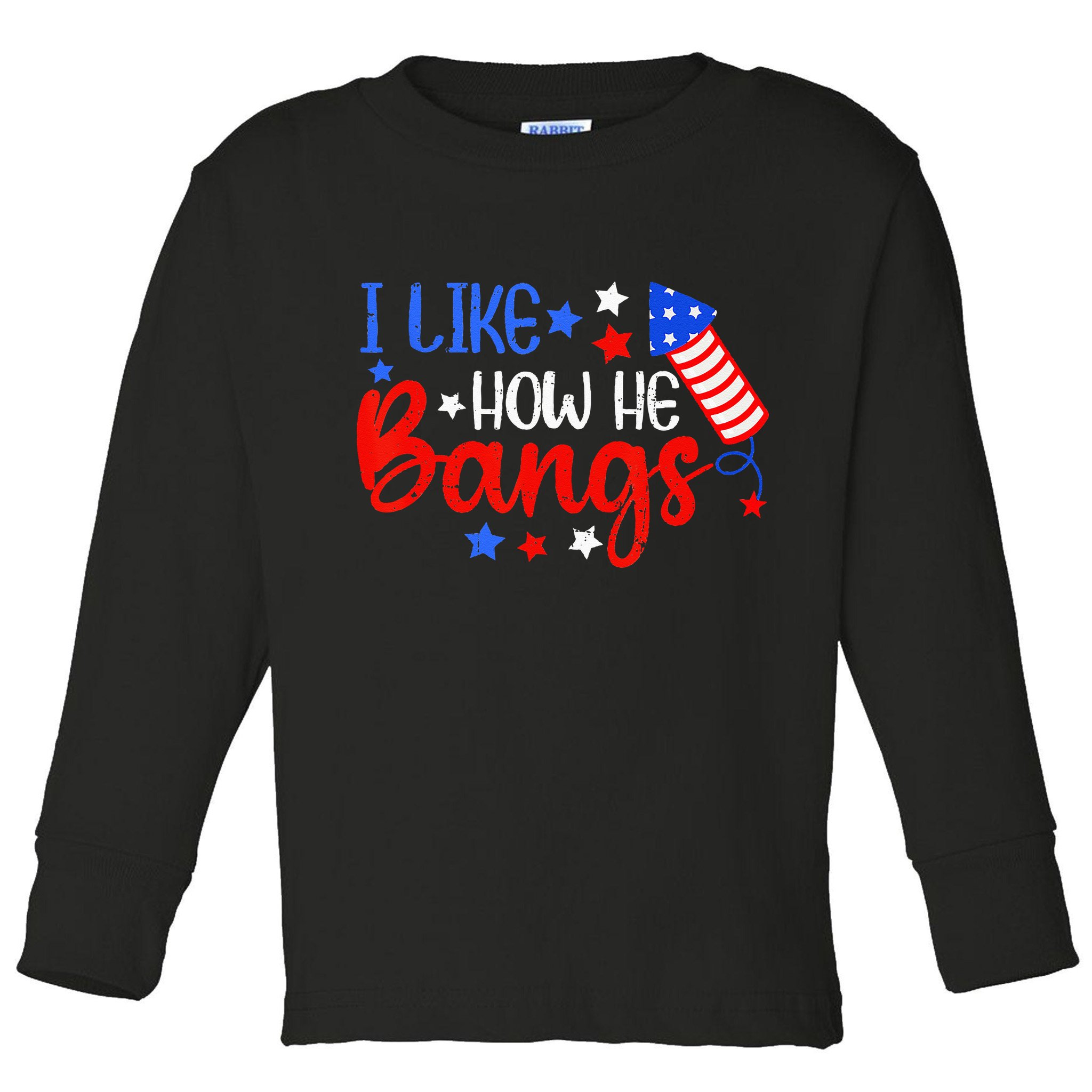 I Like How He Bang Funny 4th Of July Matching Couple Toddler Long Sleeve Shirt