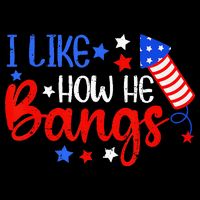 I Like How He Bang Funny 4th Of July Matching Couple Toddler T-Shirt