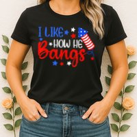 I Like How He Bang Funny 4th Of July Matching Couple Womens T-Shirt