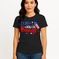I Like How He Bang Funny 4th Of July Matching Couple Womens T-Shirt