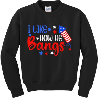 I Like How He Bang Funny 4th Of July Matching Couple Kids Sweatshirt