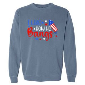 I Like How He Bang Funny 4th Of July Matching Couple Garment-Dyed Sweatshirt