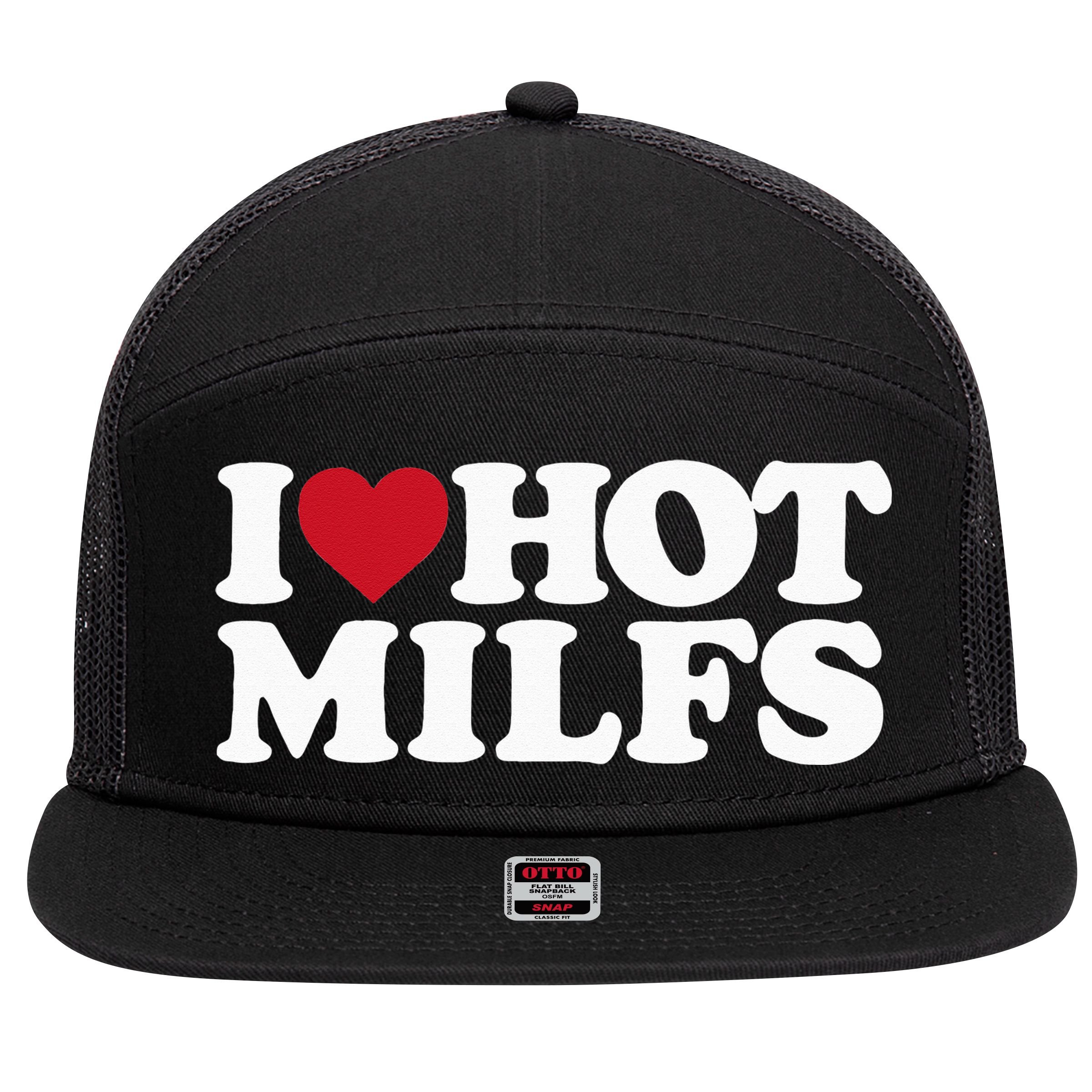 I LOVE HOT MILFS I HEART HOT MILFS 7 Panel Mesh Trucker Snapback Hat