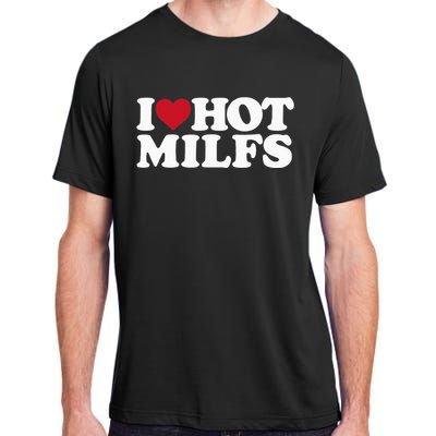 I LOVE HOT MILFS I HEART HOT MILFS Adult ChromaSoft Performance T-Shirt