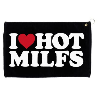 I LOVE HOT MILFS I HEART HOT MILFS Grommeted Golf Towel