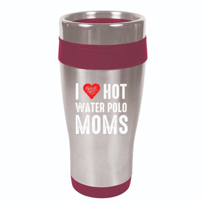 I Love Hot Water Polo Moms Great Gift 16oz Travel Tumbler