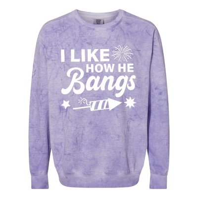 I Like How He Bangs 4th Of July Colorblast Crewneck Sweatshirt