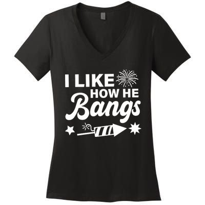 I Like How He Bangs 4th Of July Women's V-Neck T-Shirt