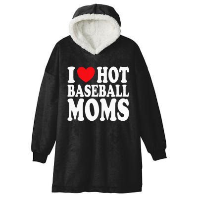 I Love Hot Baseball Moms Hooded Wearable Blanket