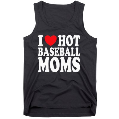 I Love Hot Baseball Moms Tank Top