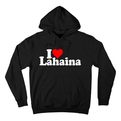 I Love Heart Lahaina Hawaii Hoodie