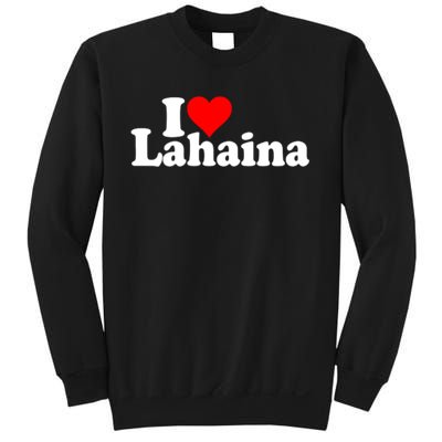 I Love Heart Lahaina Hawaii Sweatshirt