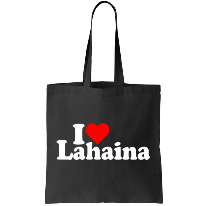 I Love Heart Lahaina Hawaii Tote Bag