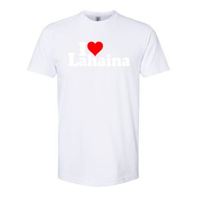 I Love Heart Lahaina Hawaii Softstyle CVC T-Shirt