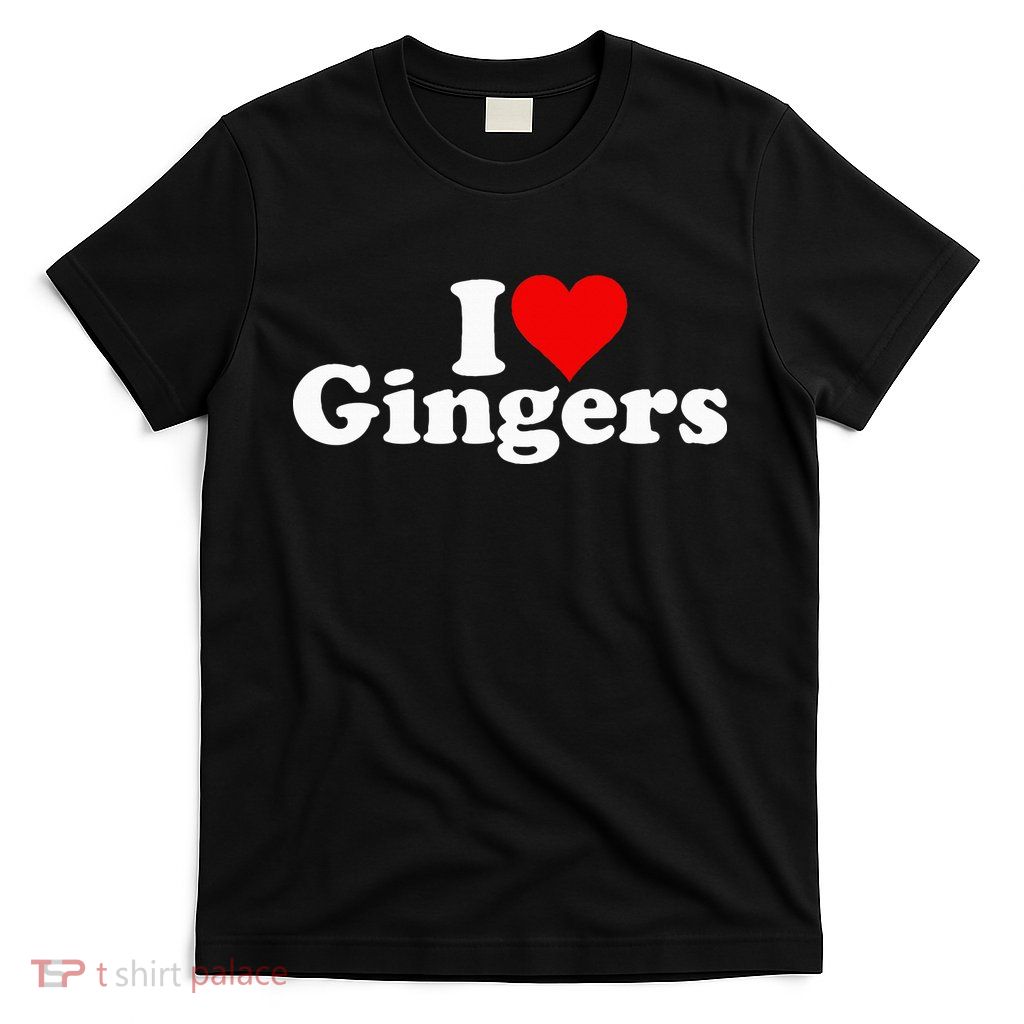 I LOVE HEART GINGERS REDHEADS RED HAIR T-Shirt