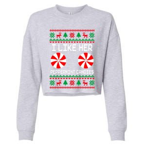 I Like Her Peppermint Candies Funny Couple Ugly Xmas Gift Cropped Pullover Crew