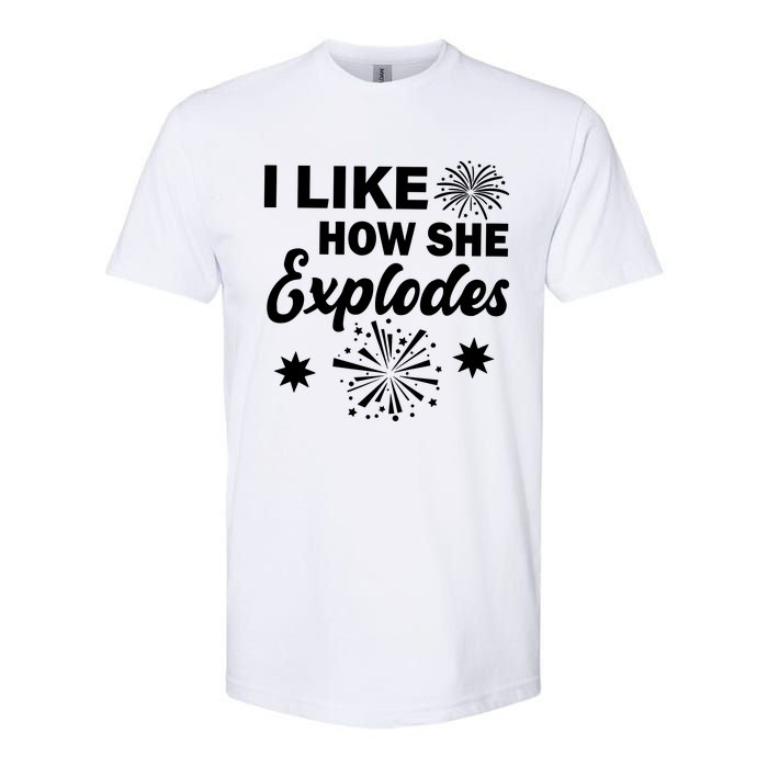 I Like How She Explodes Fireworks Softstyle CVC T-Shirt