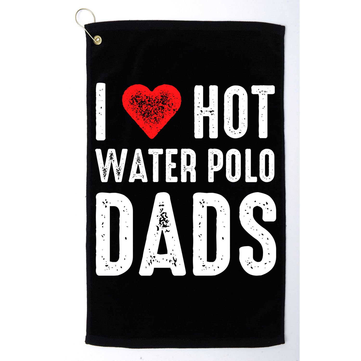 I Love Hot Water Polo Dads Gift Golf Towel