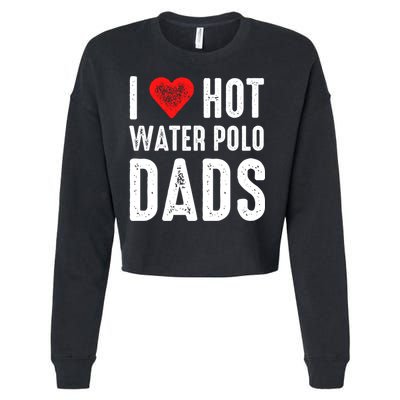 I Love Hot Water Polo Dads Gift Cropped Pullover Crew