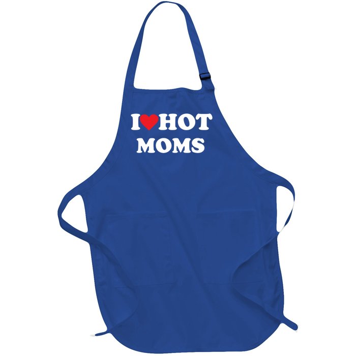 I Love Hot Moms Gift Full-Length Apron With Pockets