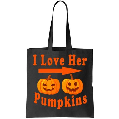 I Love Her Pumpkins Funny Quotes Halloween Costume Tote Bag