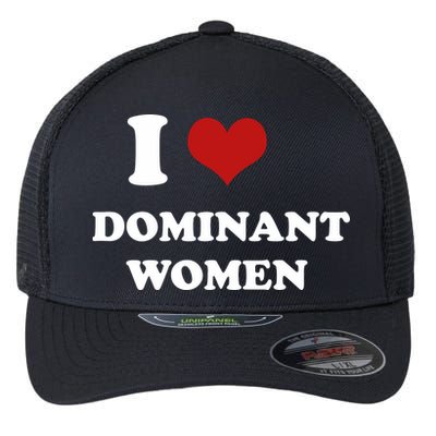 I Love Heart Dominant Women Funny Meme Flexfit Unipanel Trucker Cap