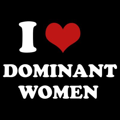 I Love Heart Dominant Women Funny Meme T-Shirt