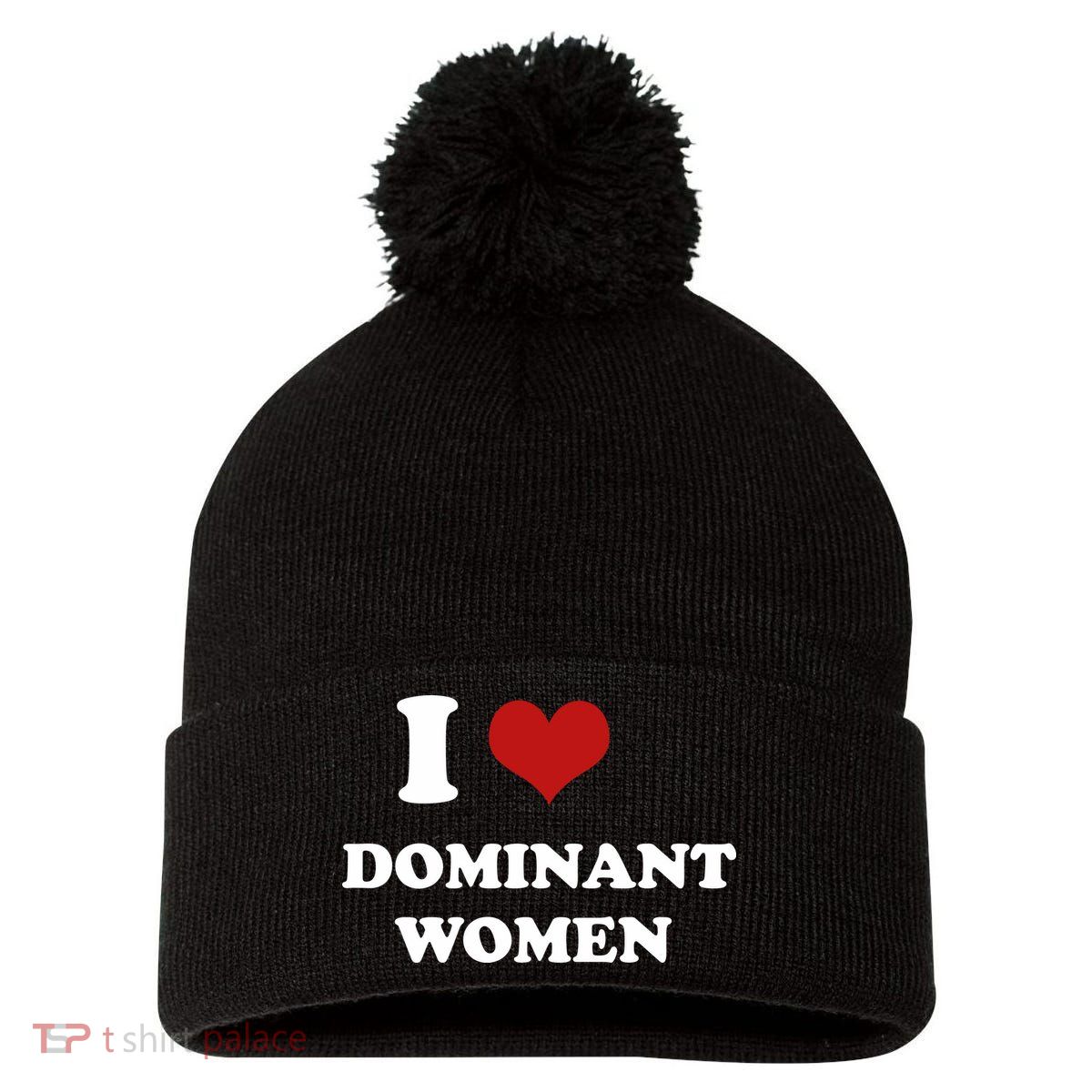 I Love Heart Dominant Women Funny Meme Pom Pom 12in Knit Beanie