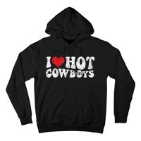 I Love Hot Cowboys Groovy Retro Vintage Country Western Hoodie