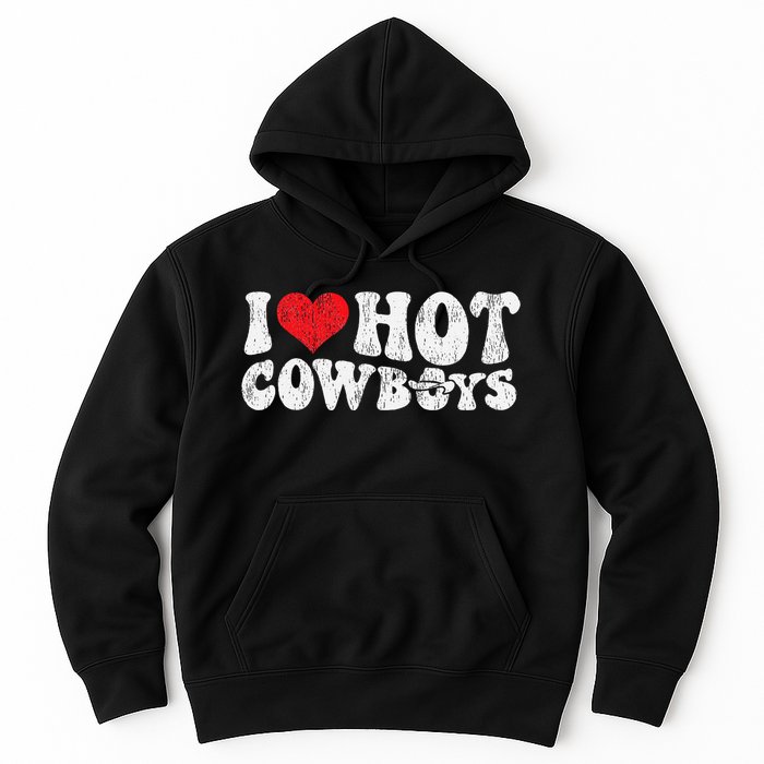 I Love Hot Cowboys Groovy Retro Vintage Country Western Hoodie