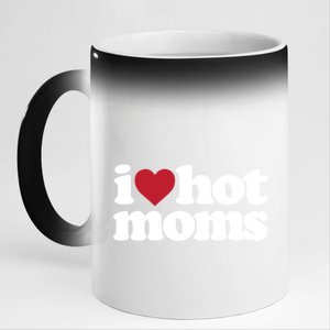 I Love Hot Moms Gift 11oz Black Color Changing Mug