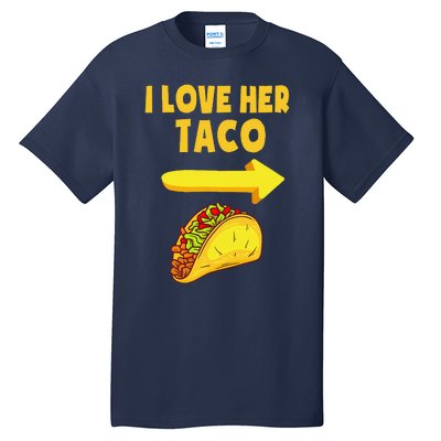 I Love Her Taco Funny Matching Couple Cinco De Mayo Tall T-Shirt