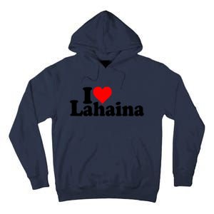 I Love Heart Lahaina Hawaii Tall Hoodie