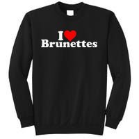 I Love Heart Brunettes Brunette Dark Hair Sweatshirt